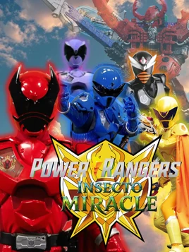 Power Rangers Insecto Miracle | Power Rangers Fanon Wiki | Fandom