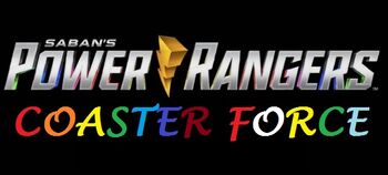 Power Rangers Coaster Force | Power Rangers Fanon Wiki | Fandom