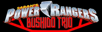 Power Rangers Bushido Trio | Power Rangers Fanon Wiki | Fandom