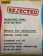 The rejection of Kick-me-Paul.