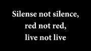 SilenceNotSilence,RedNotRed,LiveNotLive2018TitleCard