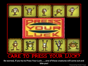 Care to Press Your Luck by DarkwingFan