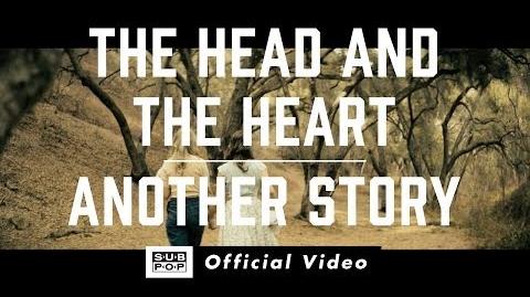 The_Head_and_the_Heart_-_Another_Story_OFFICIAL_VIDEO