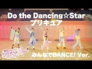 Video Musical del Tema de Apertura: "Do the Dancing☆Star Pretty Cure"