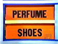 The next two prizes are shoes and perfume.