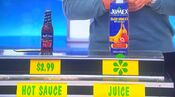 Lorelee says the Jumex strawberry-banana nectar fruit juice is more expensive than the Pico Pica extra hot sauce.