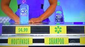 She says the Selsun Blue shampoo is more expensive than the ACT mouthwash.