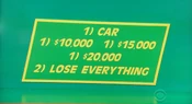 We've jacked up the stakes! So the most cash that can be won is $45,000. But with the car, the most that can be won is $35,000.