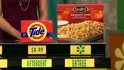 She says the Stouffer's macaroni & Cheese more expensive than the Tide laundry detergent.