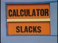 The first two prizes are slacks and a calculator.