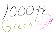 Yes, there have been 1000 greens...