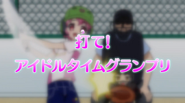 Itpp Episode 12 Hit It Idol Time Grand Prix Pripara Wiki Fandom