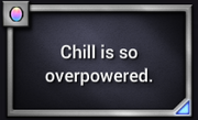 Chill overpowered