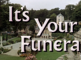 It's Your Funeral (1967 episode)