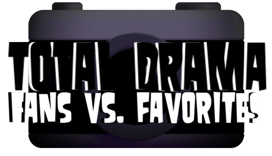 Total Drama Fans vs. Favorites Pristine TV™ Wiki Fandom