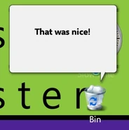 BinCaressed Nice.jpg (30 KB) Bin getting caressed in Progressbar 7 saying "That was nice!"