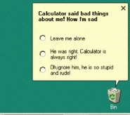 Bin Ask.jpg (255 KB) Bin can ask a question. You have to select the most kind answer to have Bin earn a happiness point.