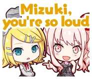 Англ. : Mizuki, you're so loud