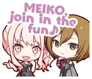 Англ. : MEIKO, join in the fun♪