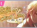 On the Stage of Dazzling Light