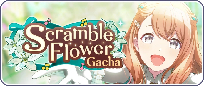 Scramble Flower Gacha | Project SEKAI+BreezeWiki