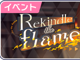 Rekindle the flame