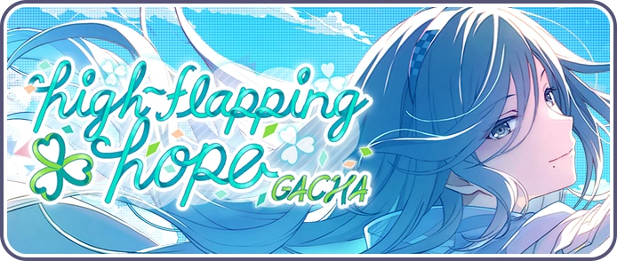 High-flapping hope Gacha EN Banner
