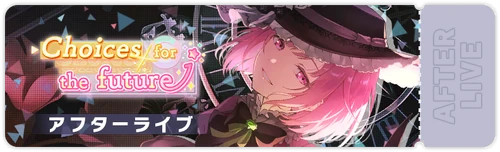 Choices for the future After Live Banner