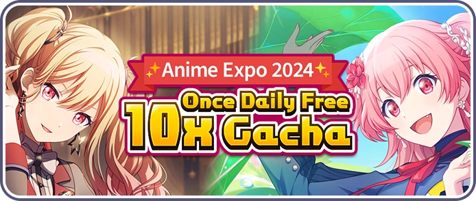 (Anime Expo 2024) Once Daily Free 10x Gacha Banner