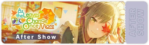 As the Leaves Change Once More EN After Live Banner