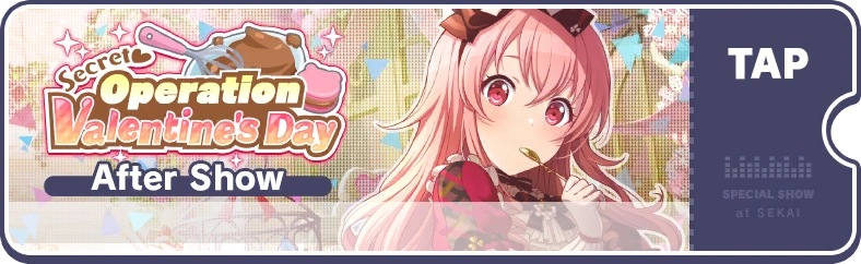 Secret ♡ Operation Valentine's Day/After Live | Project SEKAI