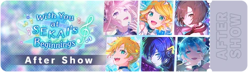 With You at SEKAI's Beginnings EN After Live Banner