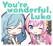 You're wonderful, Luka