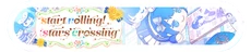 Start rolling! stars' crossing Event Title