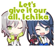 Let's give it our all, Ichika