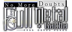 No More Doubts Full Metal Gacha EN Logo