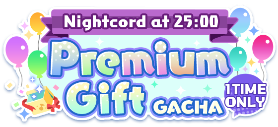 25-ji, Nightcord de.) 3rd Anniversary Premium Gift Gacha