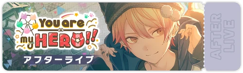 You are my HERO!! After Live Banner