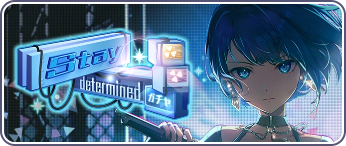 Stay determined Gacha Banner