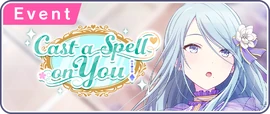 Cast a Spell on You EN Event Banner