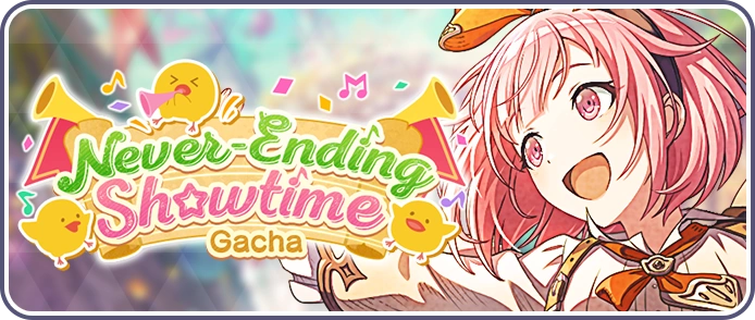 Never-Ending Showtime Gacha EN Banner