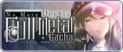No More Doubts Full Metal Gacha EN Banner