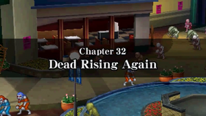 Chapter 32 - Dead Rising Again