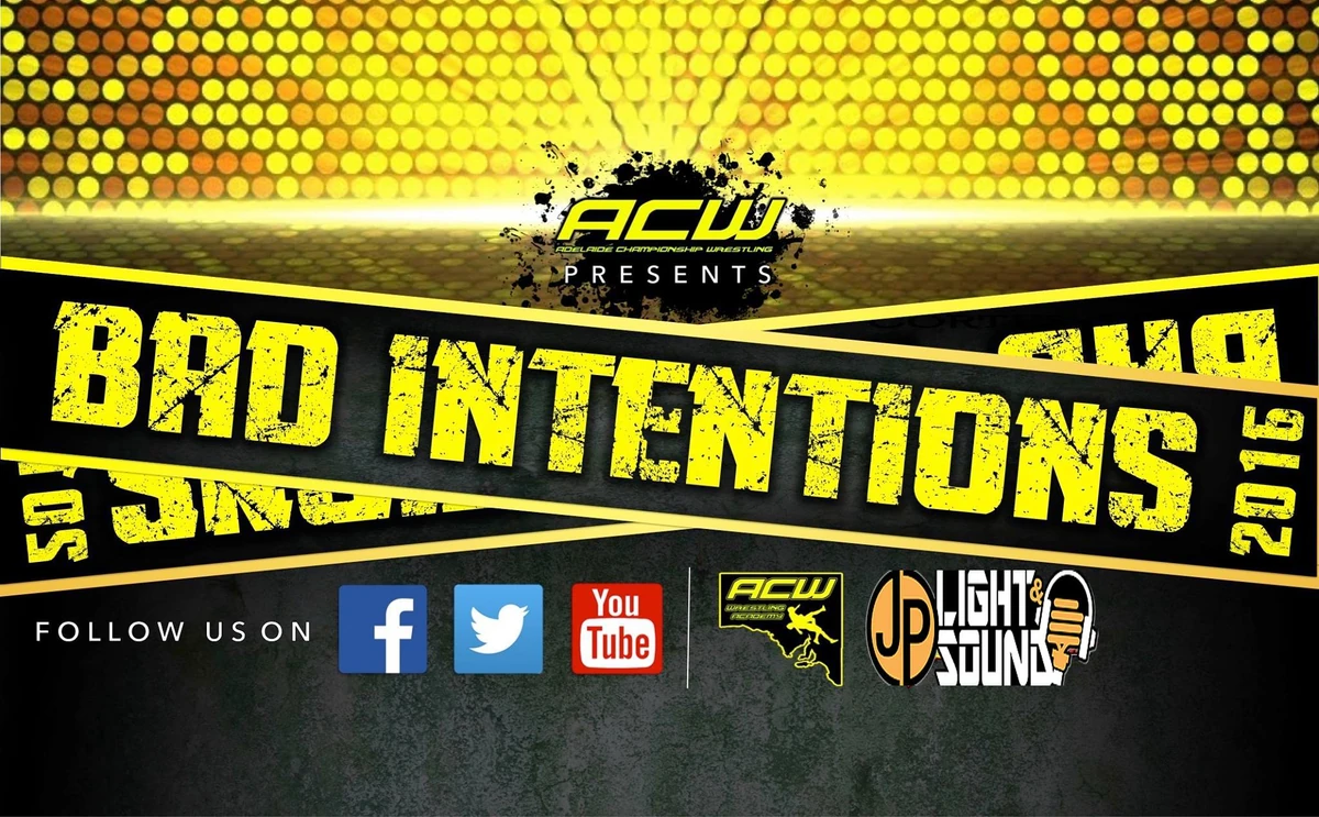 ACW Bad Intentions 2016 Pro Wrestling Fandom
