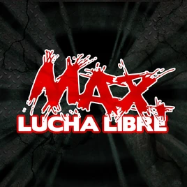 MAX Lucha Libre