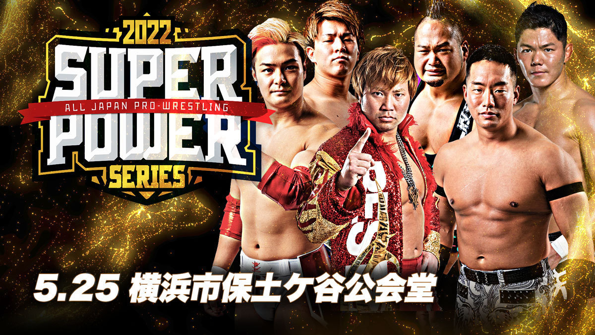 AJPW Super Power Series 2022 Night 1 Pro Wrestling Fandom