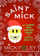 Saint Mick: My Journey From Hardcore Legend to Santa’s Jolly Elf