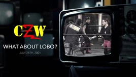 CZW What About Lobo