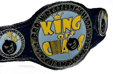 [IMAGE:https://static.wikia.nocookie.net/prowrestling/images/4/4c/King_of_chaos_title.jpg]