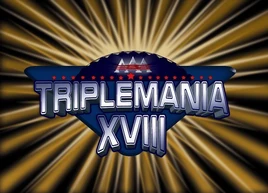 TripleManiaXVIII